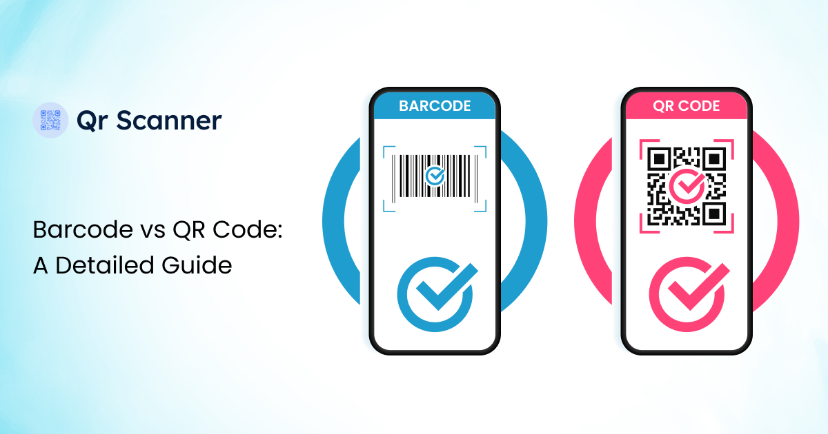 Barcode vs QR Code: A Detailed Guide