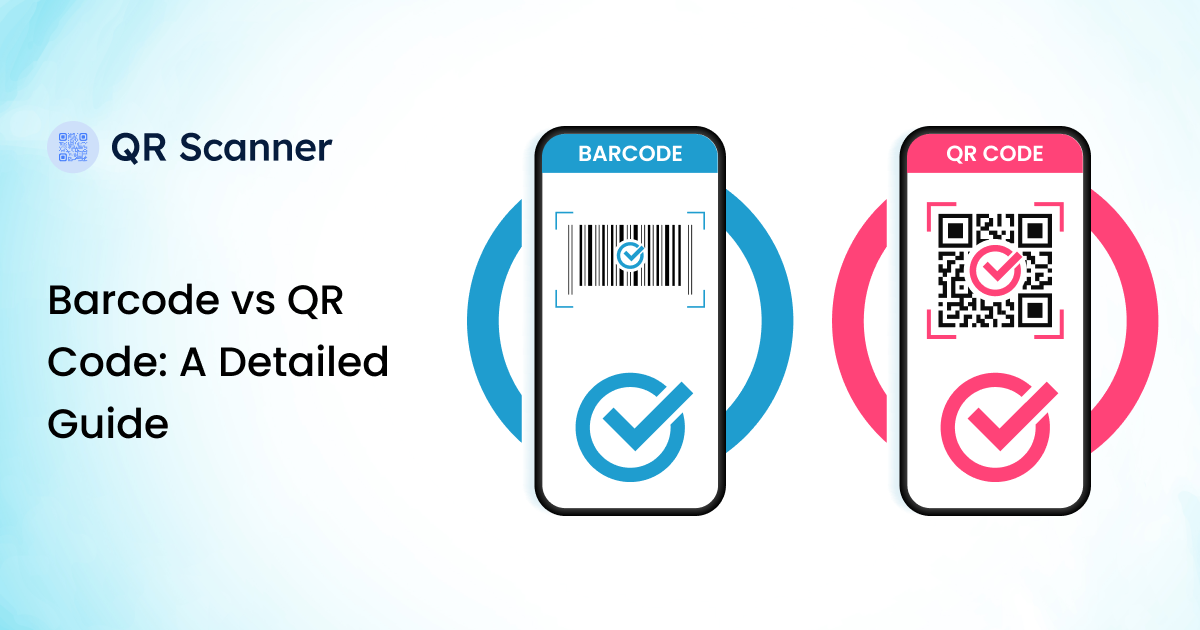 Barcode vs QR Code: A Detailed Guide
