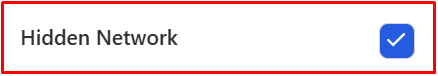 A 'Hidden Network' option outlined in a red box, with its checkbox checked (blue with a white checkmark).