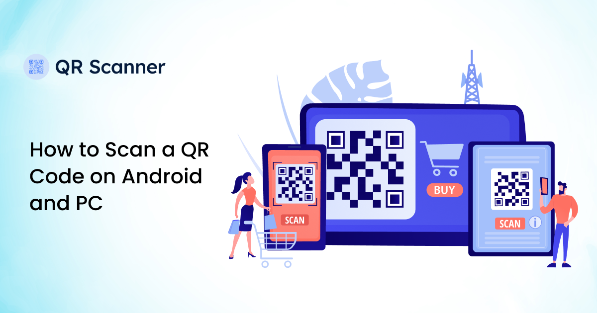 How to Scan a QR Code on Android and PC