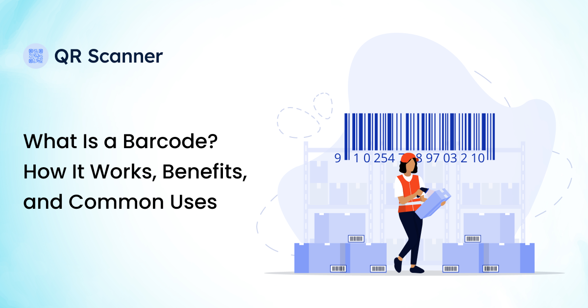 What Is a Barcode? How It Works, Benefits, and Common Uses