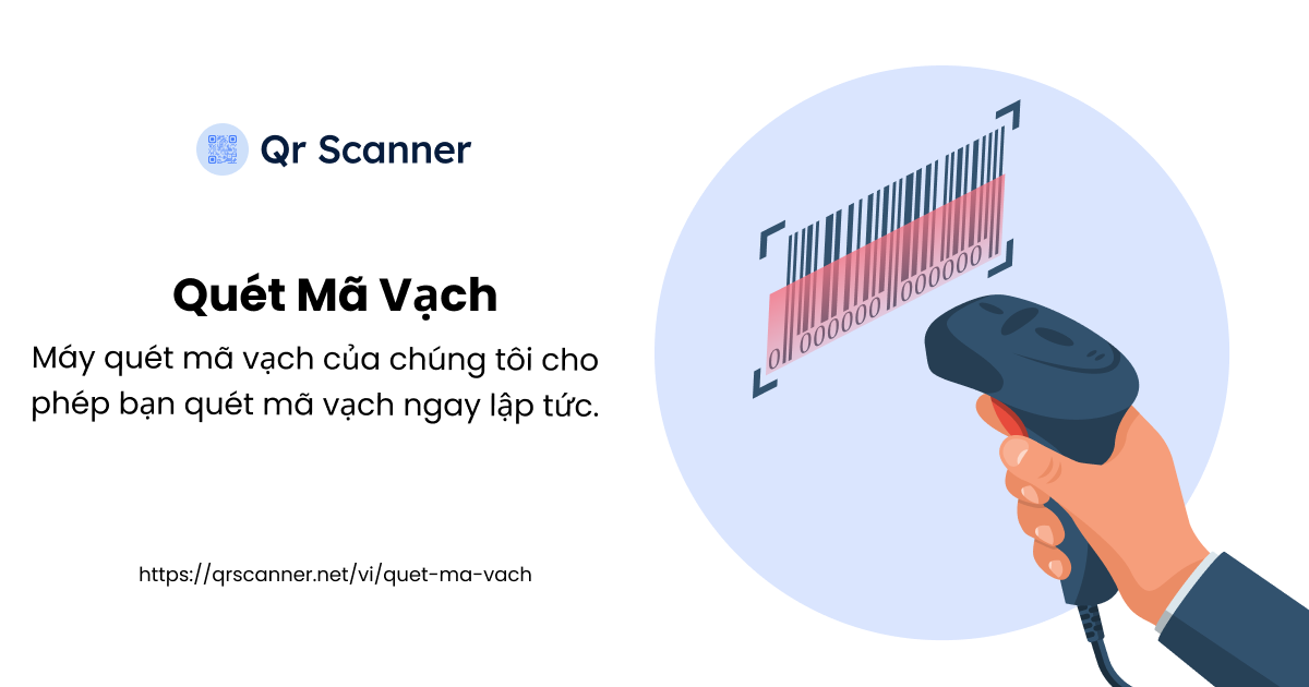 Máy quét mã vạch | Quét mã vạch tức thì